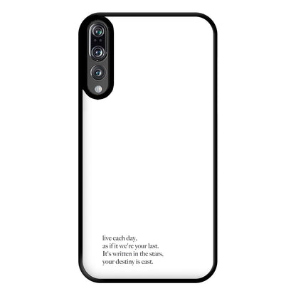 Live Each Day As If It We're Your Last Phone Case for Huawei P20 Pro