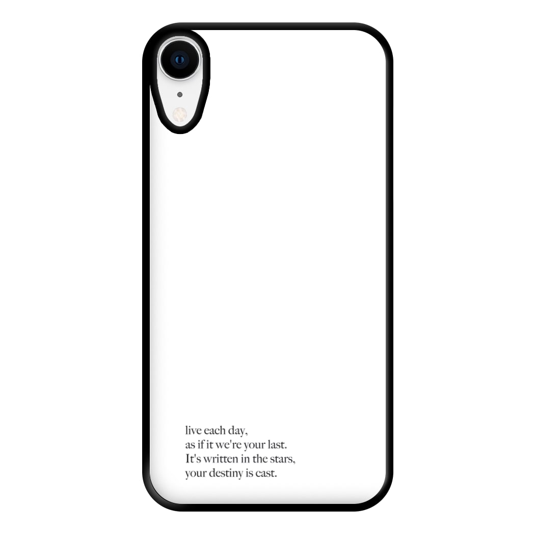 Live Each Day As If It We're Your Last Phone Case for iPhone XR