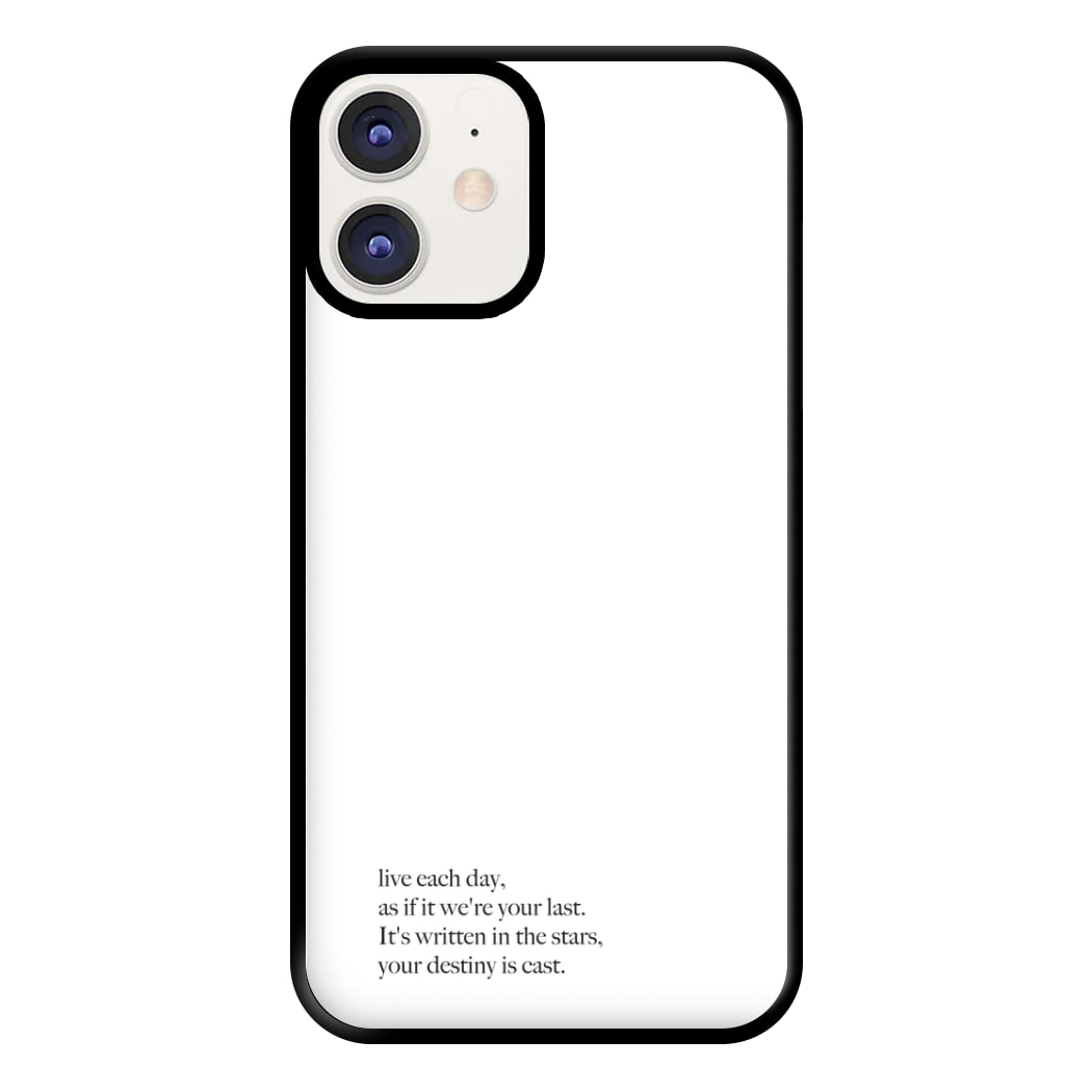 Live Each Day As If It We're Your Last Phone Case for iPhone 11