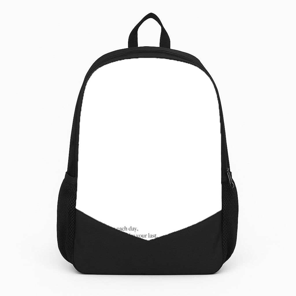 Live Each Day As If It We're Your Last Backpack
