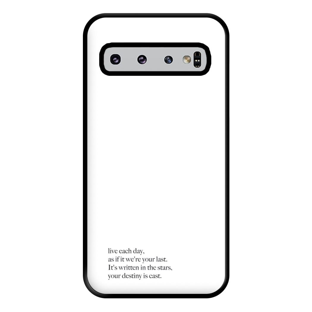 Live Each Day As If It We're Your Last Phone Case for Galaxy S10 Plus