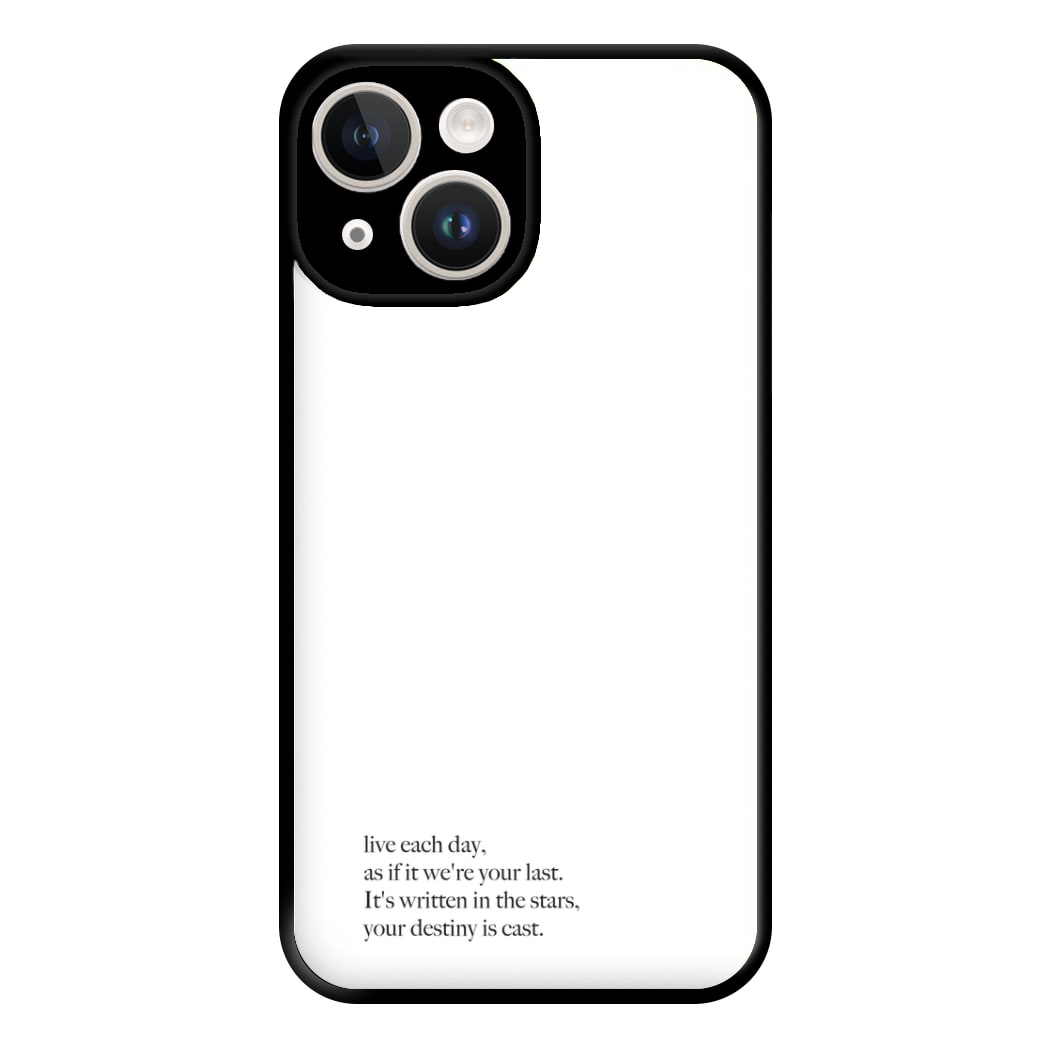 Live Each Day As If It We're Your Last Phone Case for iPhone 14