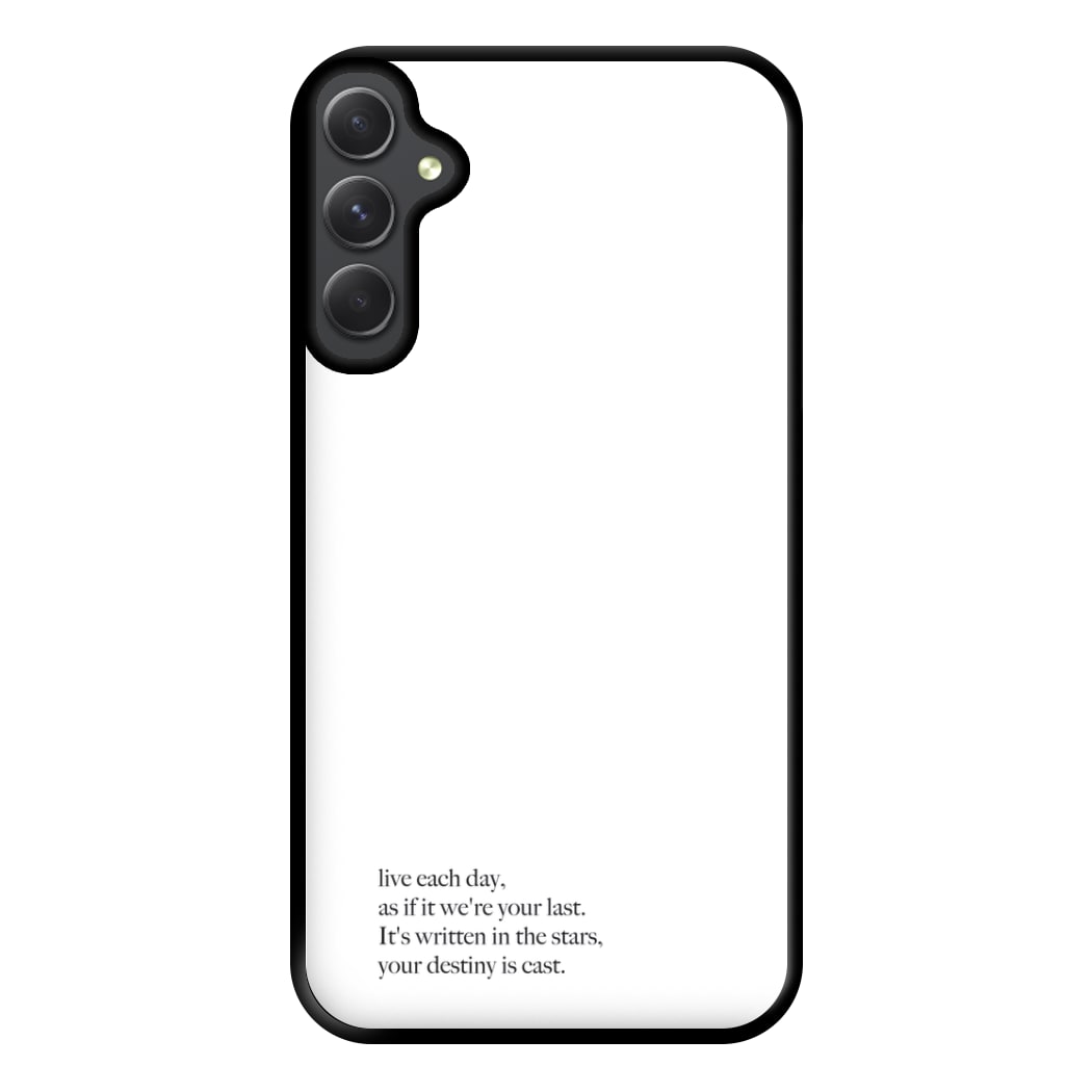 Live Each Day As If It We're Your Last Phone Case for Galaxy A54