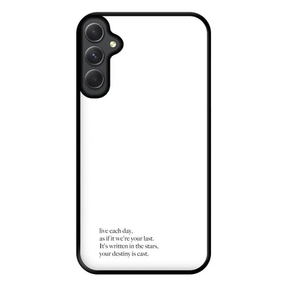 Live Each Day As If It We're Your Last Phone Case for Galaxy A54