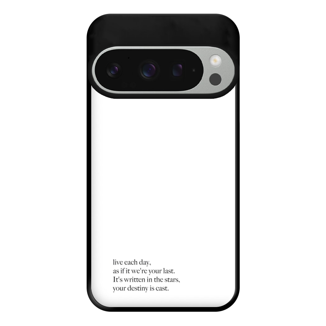 Live Each Day As If It We're Your Last Phone Case for Google Pixel 9 Pro XL