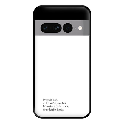 Live Each Day As If It We're Your Last Phone Case for Google Pixel 7 Pro