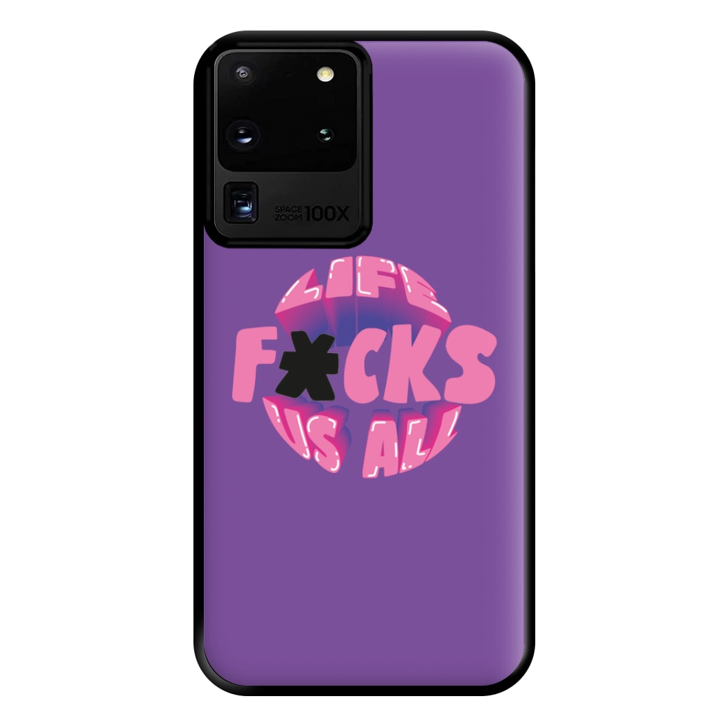 Life f'cks us all Purple Phone Case for Galaxy S20 Ultra