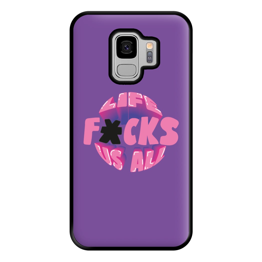 Life f'cks us all Purple Phone Case for Galaxy S9 Plus