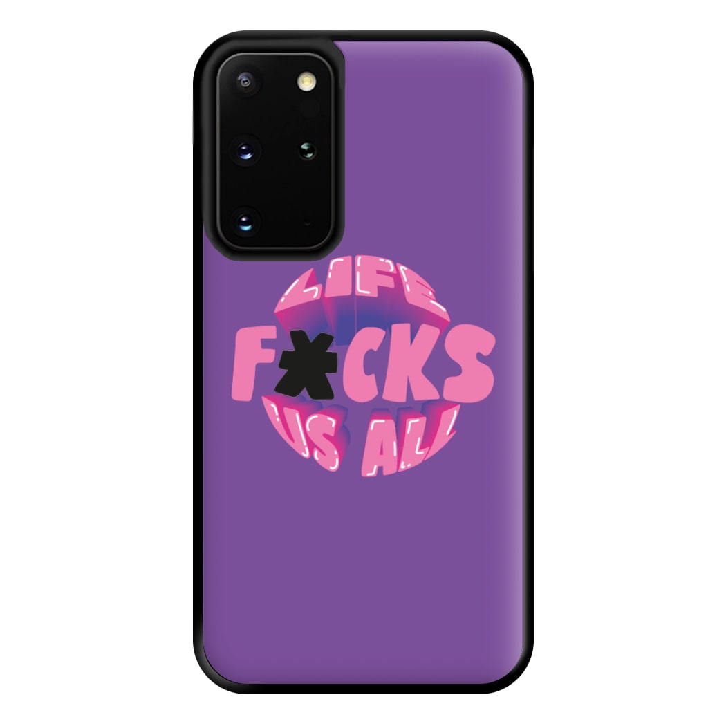 Life f'cks us all Purple Phone Case for Galaxy S20 Plus