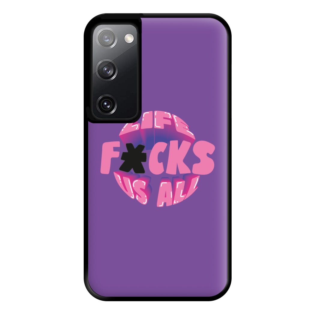 Life f'cks us all Purple Phone Case for Galaxy S20