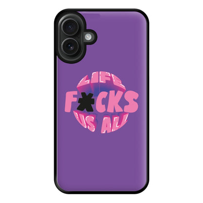 Life f'cks us all Purple Phone Case for iPhone 16 Plus