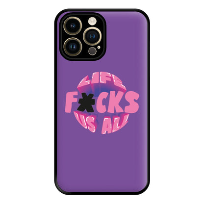 Life f'cks us all Purple Phone Case for iPhone 14 Pro Max