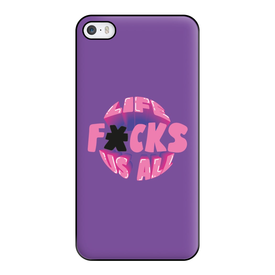 Life f'cks us all Purple Phone Case for iPhone 5 / 5s / SE 2016