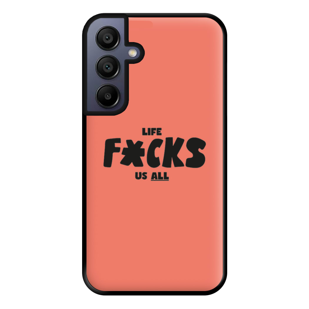 Life f'cks us all Orange Phone Case