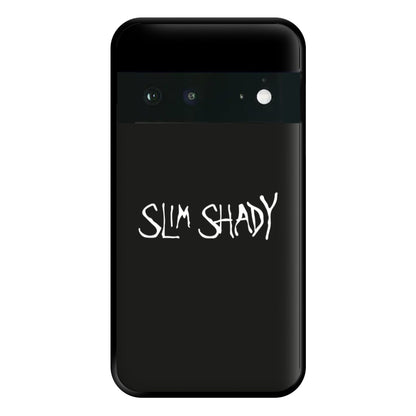 Slim Shady Phone Case for Google Pixel 6a