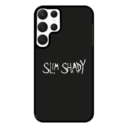 Slim Shady Phone Case for Galaxy S22 Ultra