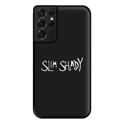 Slim Shady Phone Case for Galaxy S21 Ultra