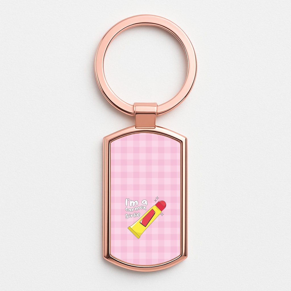 I'm A Carmex Girlie - Chamberlain Rose Gold Keyring