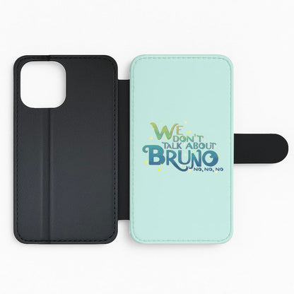 We Don't Talk About Bruno Text - Encanto Flip Phone Case