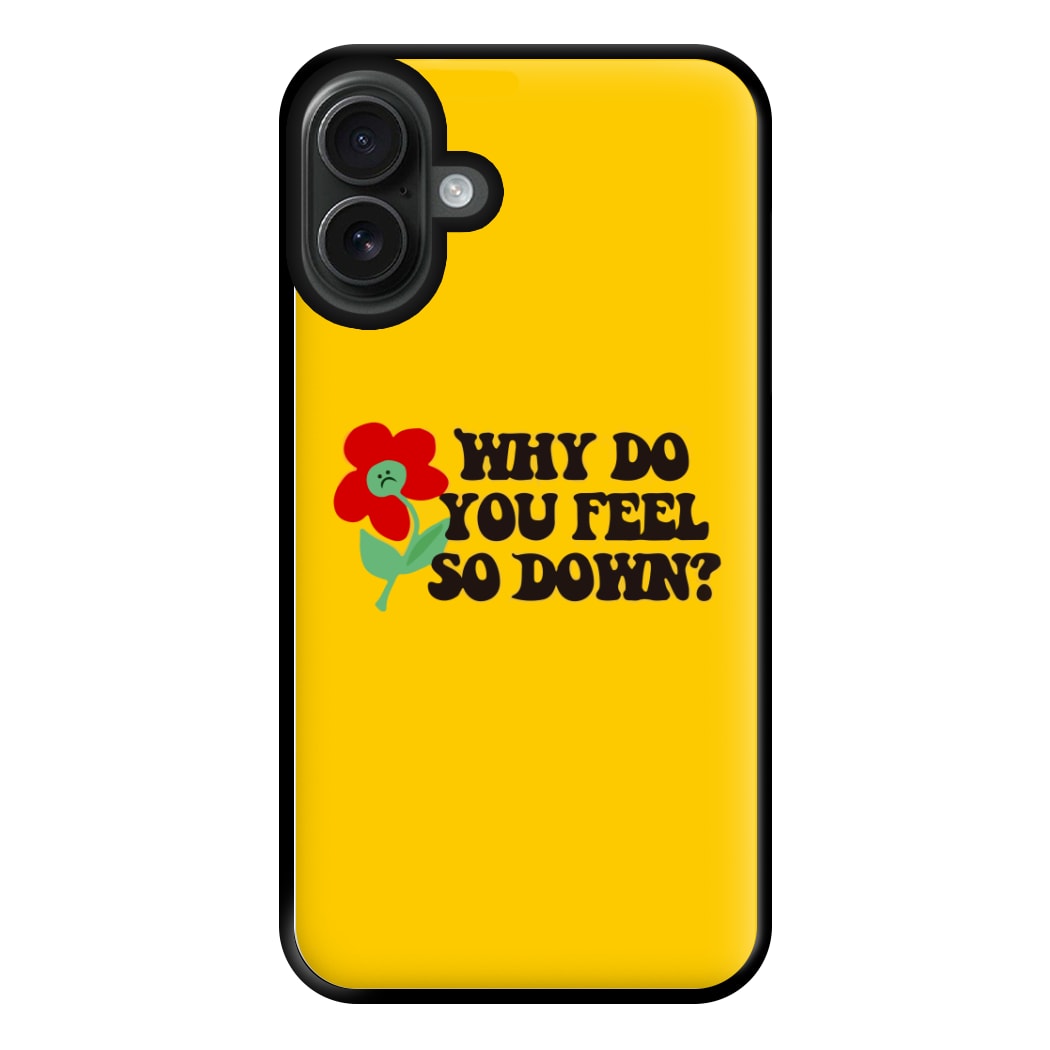 Why Do You Feel So Down - Fender Phone Case for iPhone 16 Plus