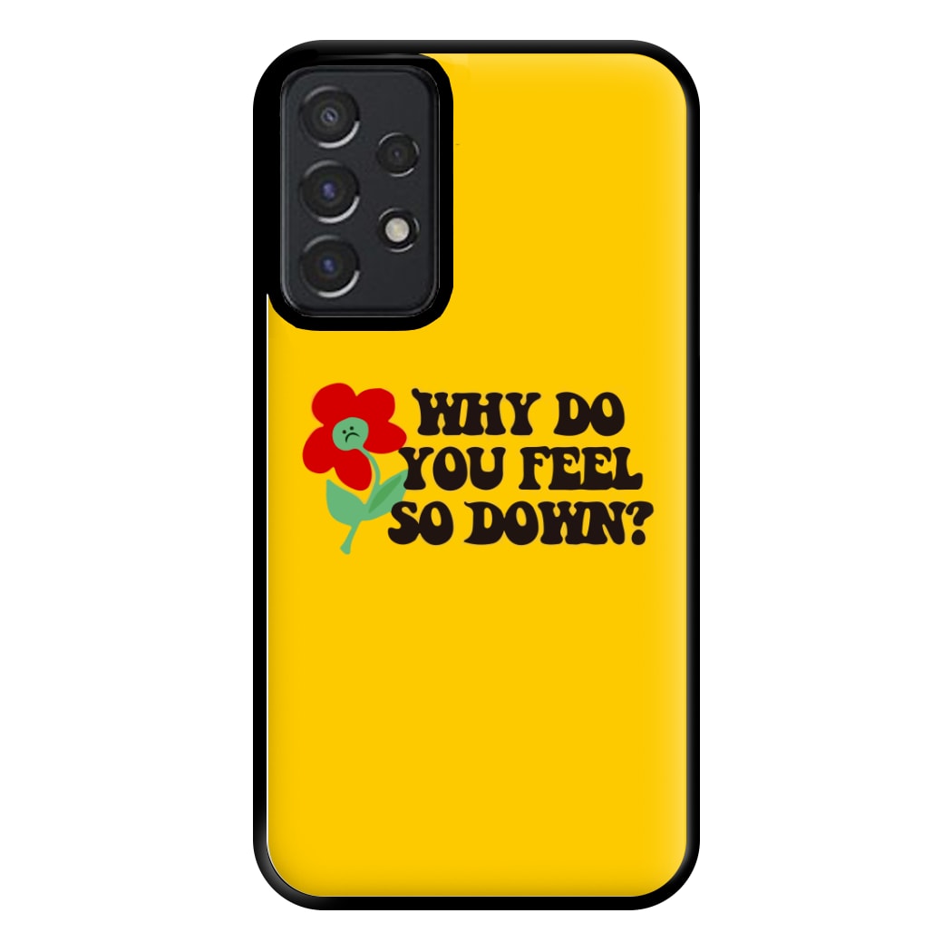 Why Do You Feel So Down - Fender Phone Case for Galaxy A52 / A52s