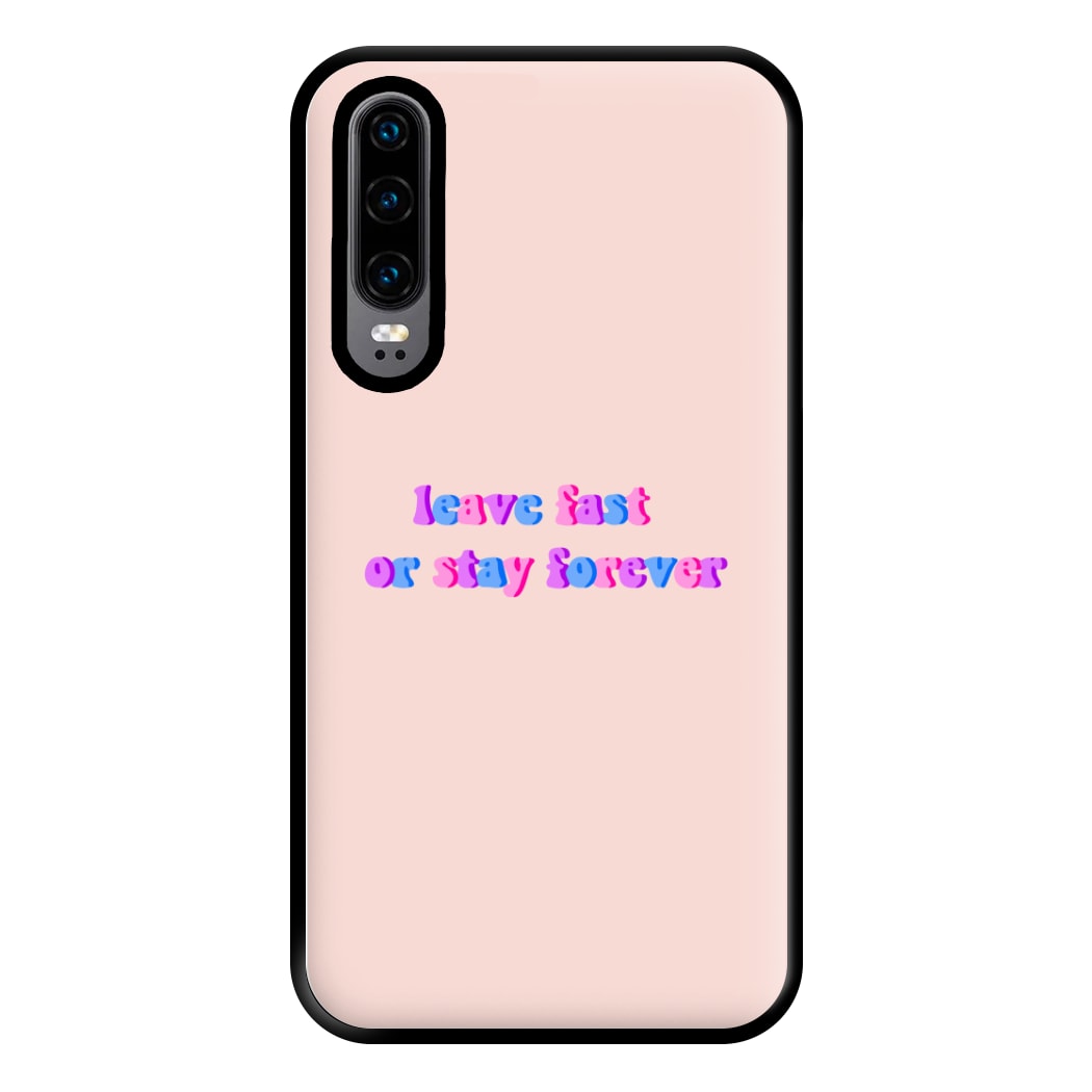 Leave Fast Or Stay Forever - Fender Phone Case for Huawei P30