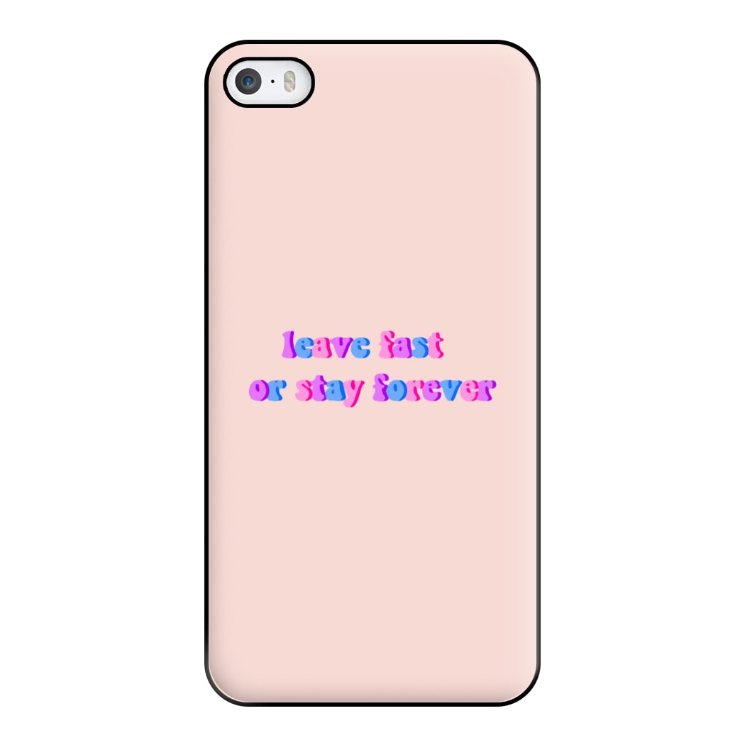 Leave Fast Or Stay Forever - Fender Phone Case for iPhone 5 / 5s / SE 2016