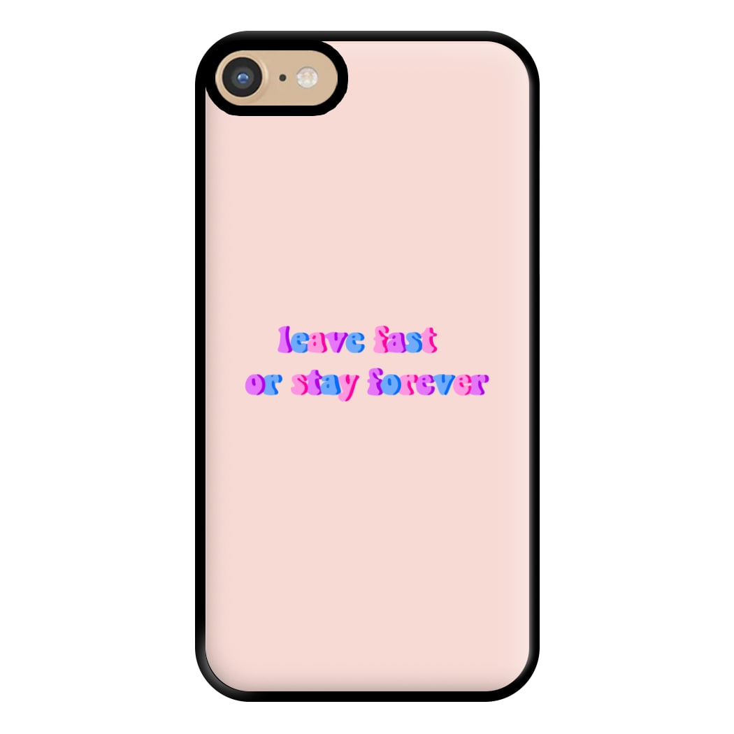 Leave Fast Or Stay Forever - Fender Phone Case for iPhone 6 / 7 / 8 / SE