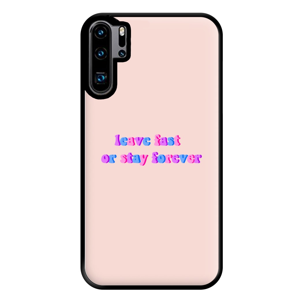 Leave Fast Or Stay Forever - Fender Phone Case for Huawei P30 Pro