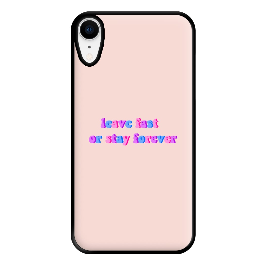 Leave Fast Or Stay Forever - Fender Phone Case for iPhone XR