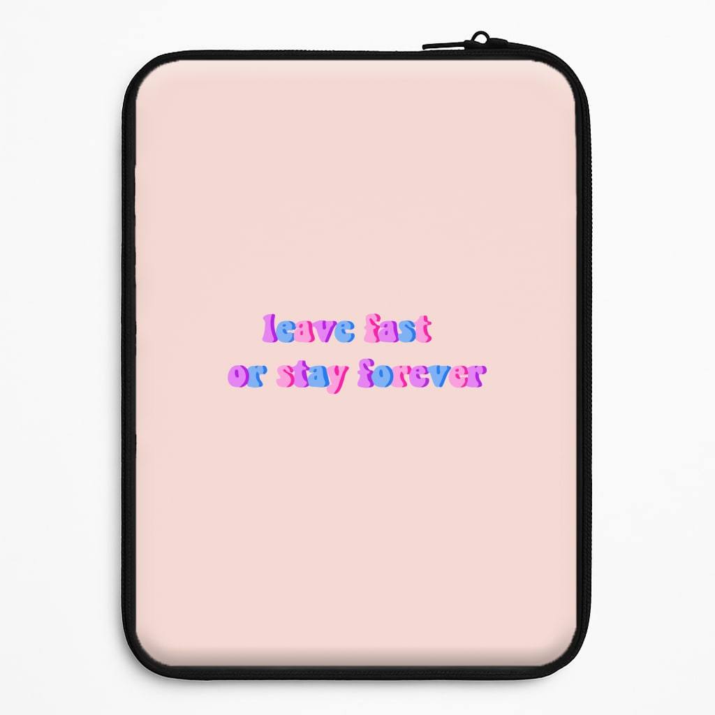 Leave Fast Or Stay Forever - Fender Universal Laptop Sleeve