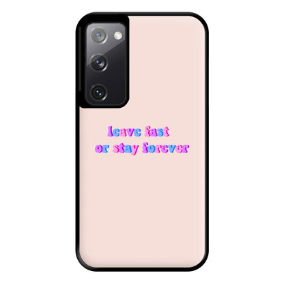 Leave Fast Or Stay Forever - Fender Phone Case for Galaxy S20FE