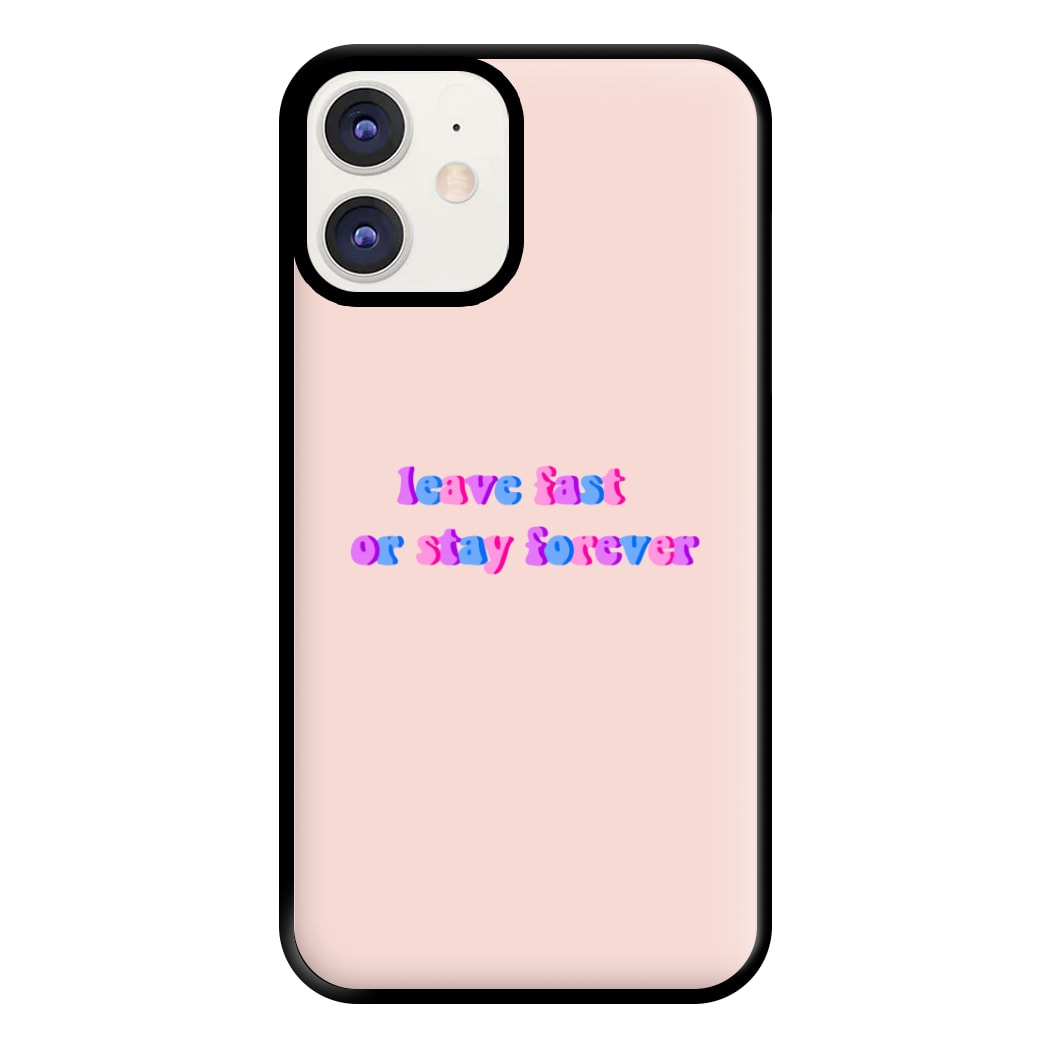 Leave Fast Or Stay Forever - Fender Phone Case for iPhone 11