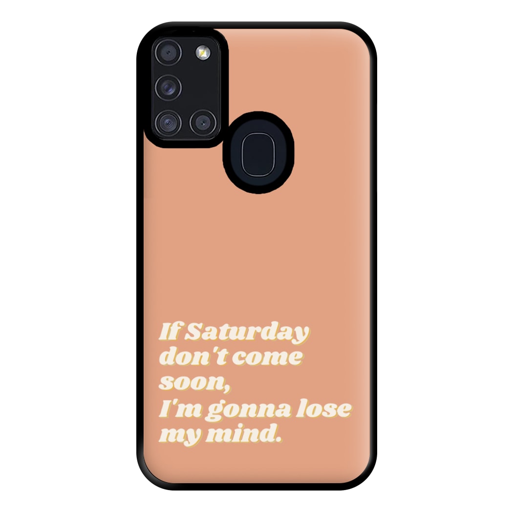 If Saturday Don't Come Soon - Fender Phone Case for Galaxy A21s