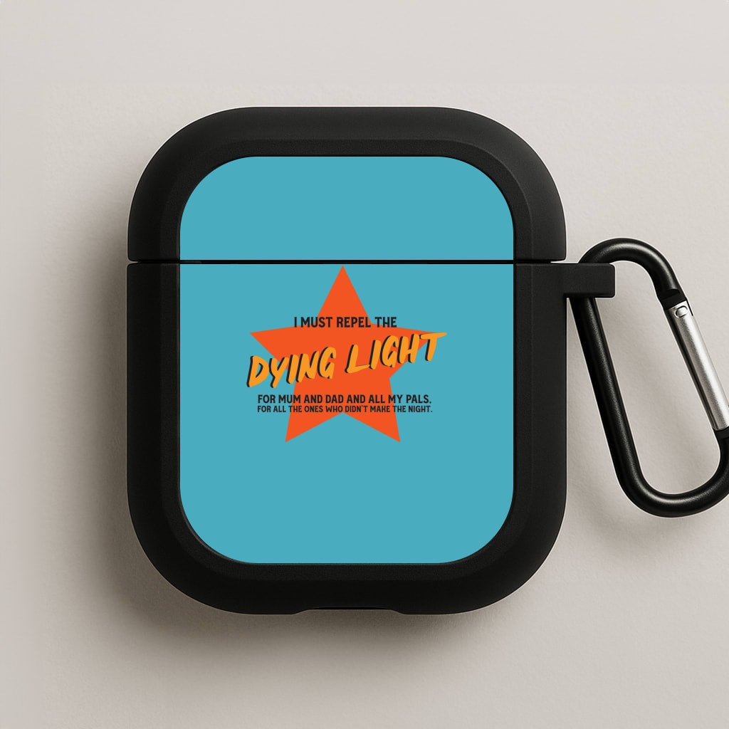I Must Repel The Dying Light - Fender AirPods Case