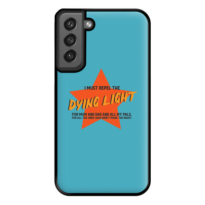 I Must Repel The Dying Light - Fender Phone Case for Galaxy S21FE