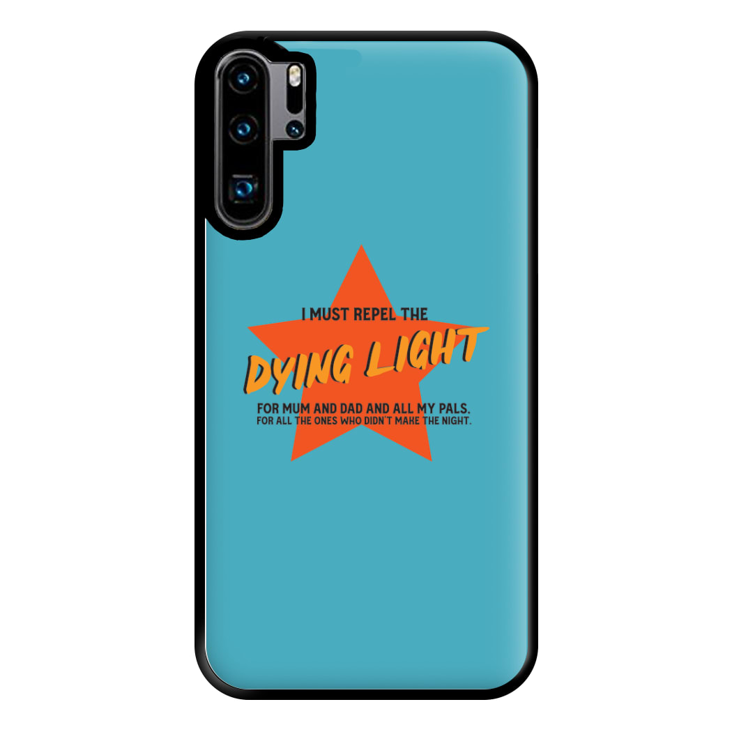 I Must Repel The Dying Light - Fender Phone Case for Huawei P30 Pro