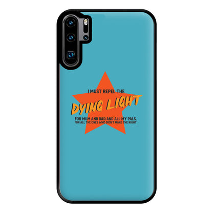 I Must Repel The Dying Light - Fender Phone Case for Huawei P30 Pro