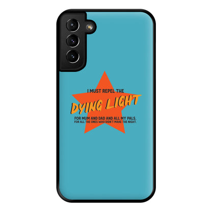 I Must Repel The Dying Light - Fender Phone Case for Galaxy S21 Plus