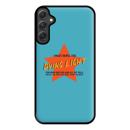 I Must Repel The Dying Light - Fender Phone Case for Galaxy A34