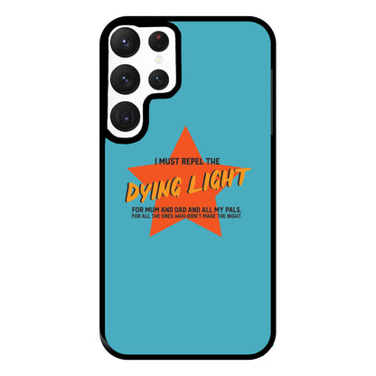 I Must Repel The Dying Light - Fender Phone Case for Galaxy S22 Ultra