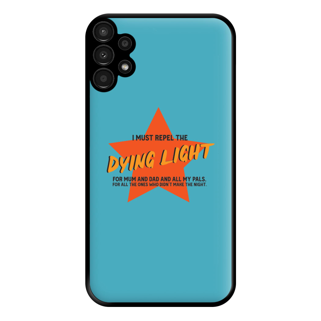 I Must Repel The Dying Light - Fender Phone Case for Galaxy A13