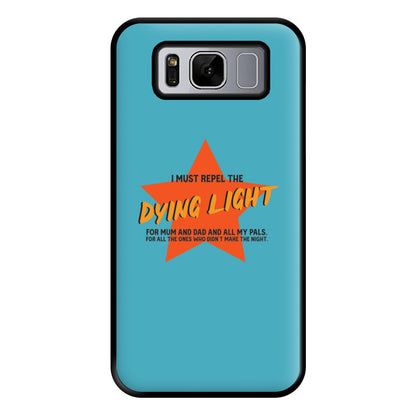 I Must Repel The Dying Light - Fender Phone Case for Galaxy S8 Plus