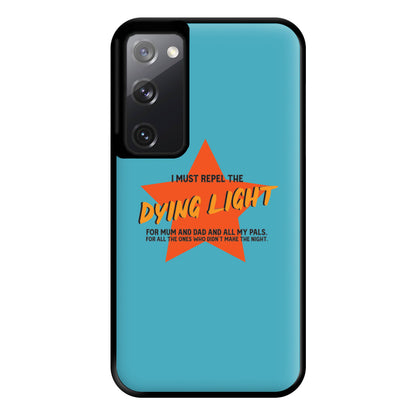 I Must Repel The Dying Light - Fender Phone Case for Galaxy S20FE