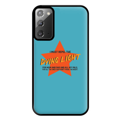 I Must Repel The Dying Light - Fender Phone Case for Galaxy Note 20 Ultra