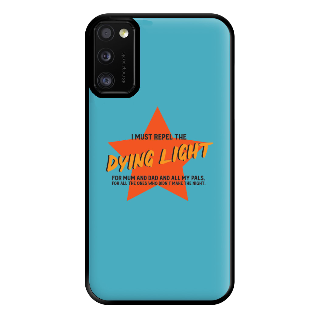 I Must Repel The Dying Light - Fender Phone Case for Galaxy A41