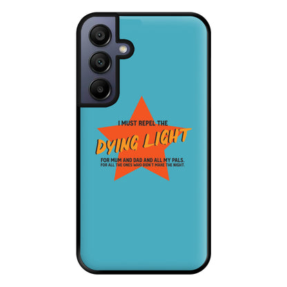 I Must Repel The Dying Light - Fender Phone Case for Galaxy A15