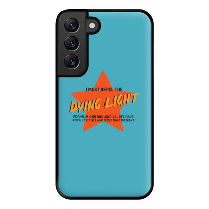 I Must Repel The Dying Light - Fender Phone Case for Galaxy S22 Plus