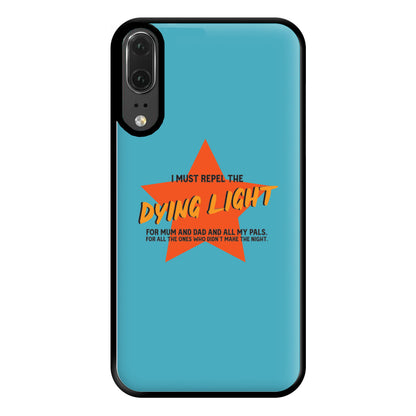 I Must Repel The Dying Light - Fender Phone Case for Huawei P20