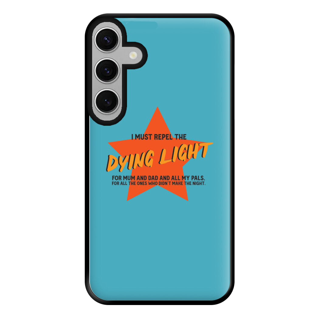 I Must Repel The Dying Light - Fender Phone Case for Galaxy S24FE